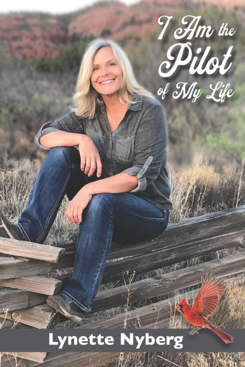 Libro I Am the Pilot of My Life Lynette Nyberg
