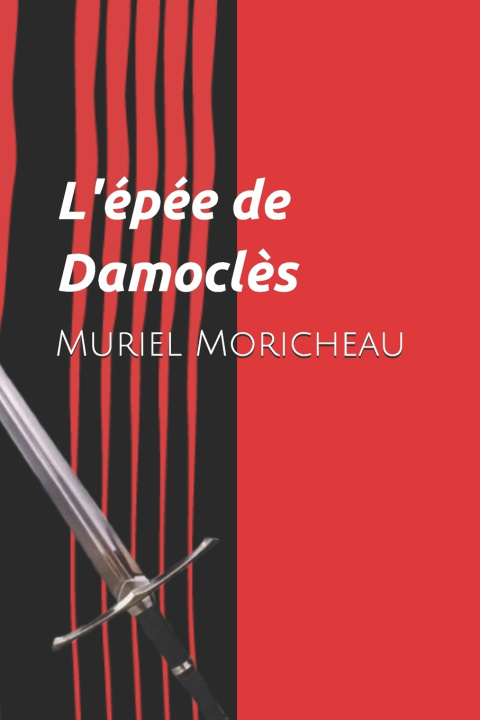 Knjiga L'épée de Damoclès Muriel MORICHEAU