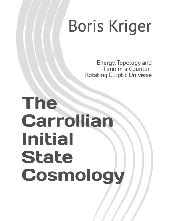Knjiga The Carrollian Initial State Cosmology Boris Kriger