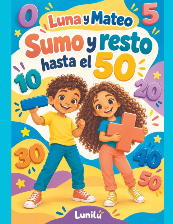 Kniha Luna y Mateo sumo y restó hasta el 50 Lunilú Carbajal Orozco