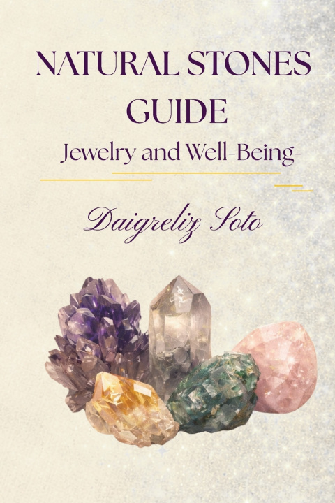 Kniha Natural Stones Guide Daigreliz Soto