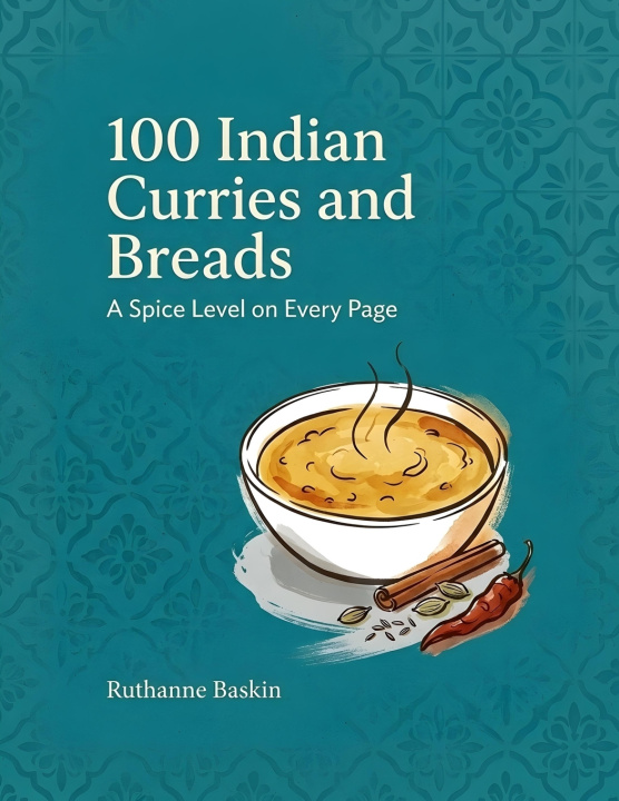 Kniha 100 Indian Curries and Breads Ruthanne Baskin