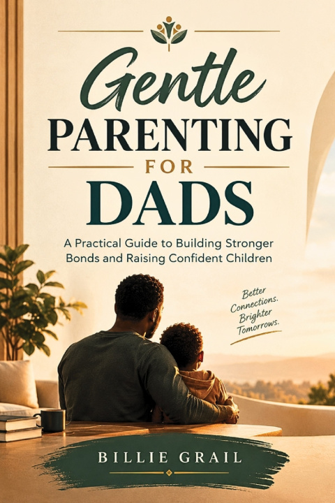 Kniha Gentle Parenting for Dads Billie Grail