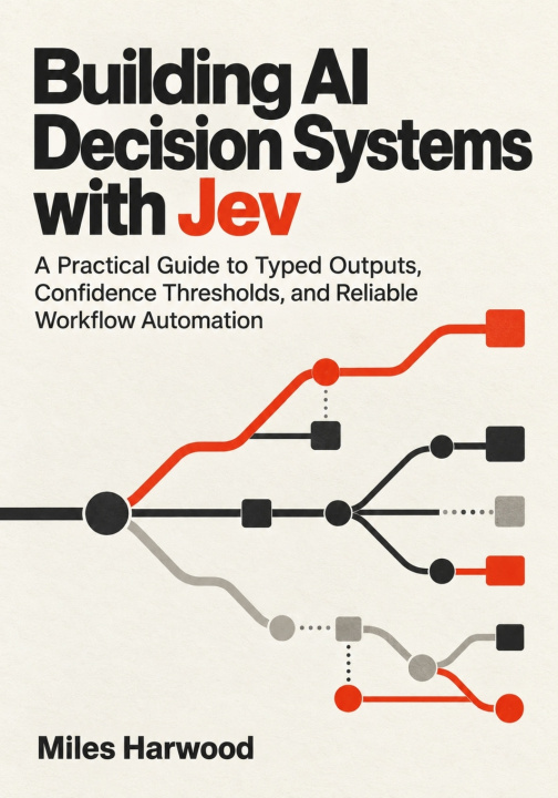 Buch Building AI Decision Systems with Jev Miles Harwood