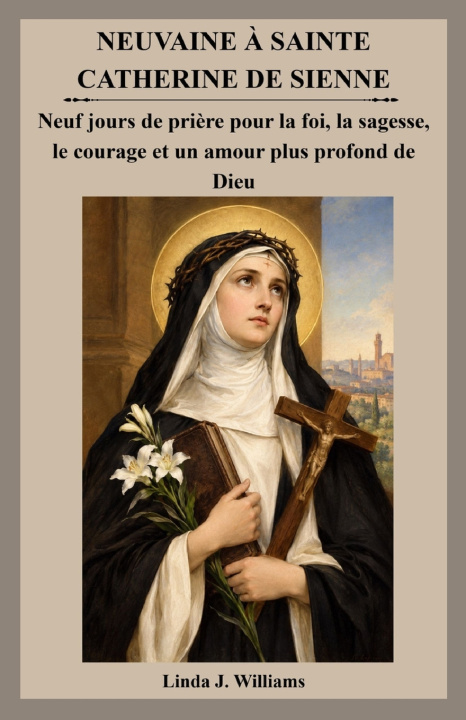 Książka NEUVAINE À SAINTE CATHERINE DE SIENNE Linda J. Williams
