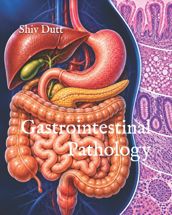 Knjiga Gastrointestinal Pathology Shiv Dutt