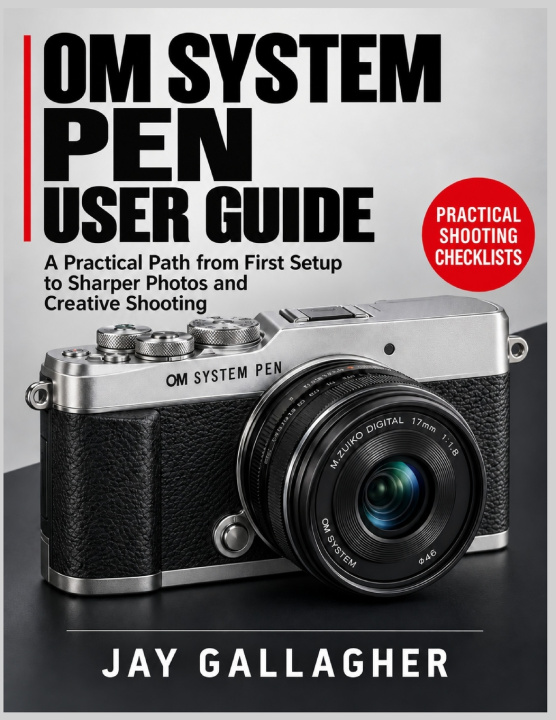 Knjiga OM SYSTEM PEN USER GUIDE Jay Gallagher