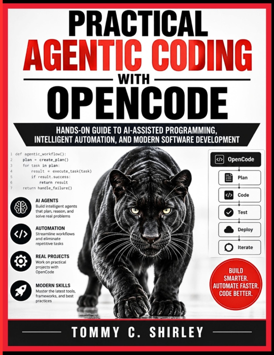 Книга Practical Agentic Coding With Opencode Tommy C Shirley