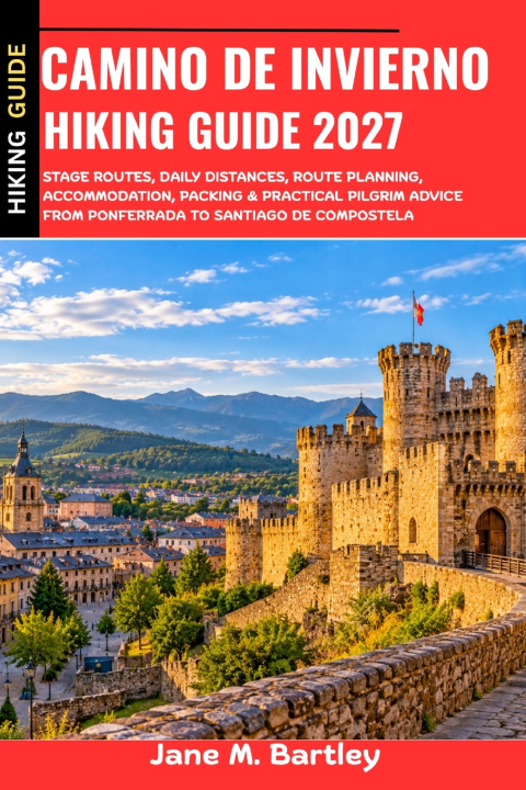 Książka CAMINO DE INVIERNO HIKING GUIDE 2027 Jane M. Bartley