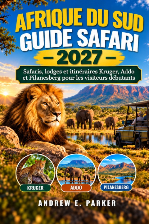 Buch Afrique Du Sud Guide Safari 2027 ANDREW E. PARKER