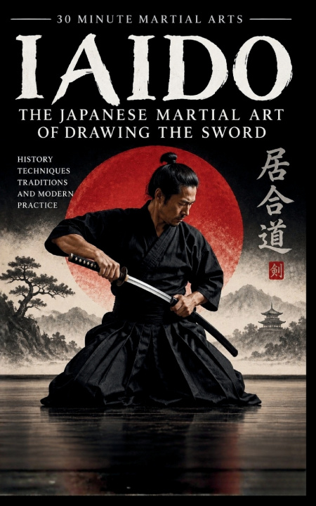 Книга Iaido 30 Minutes Martial Arts