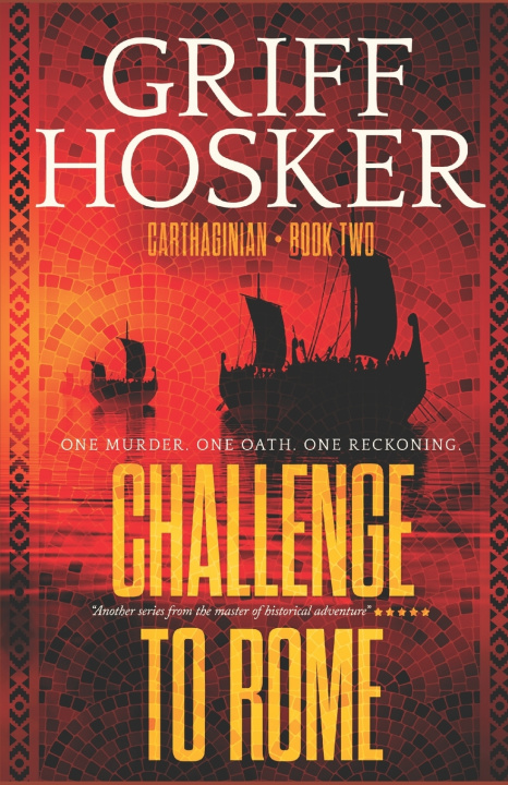 Knjiga Challenge to Rome Griff Hosker