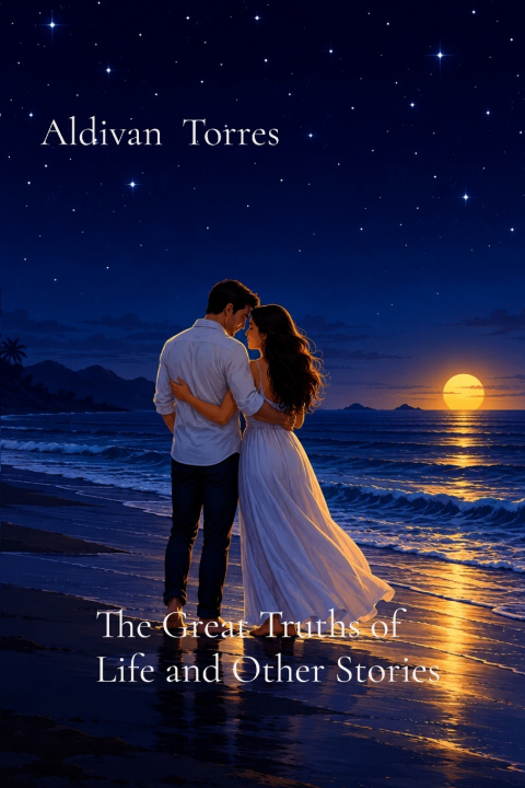 Libro The Great Truths of Life and Other Stories Aldivan Torres