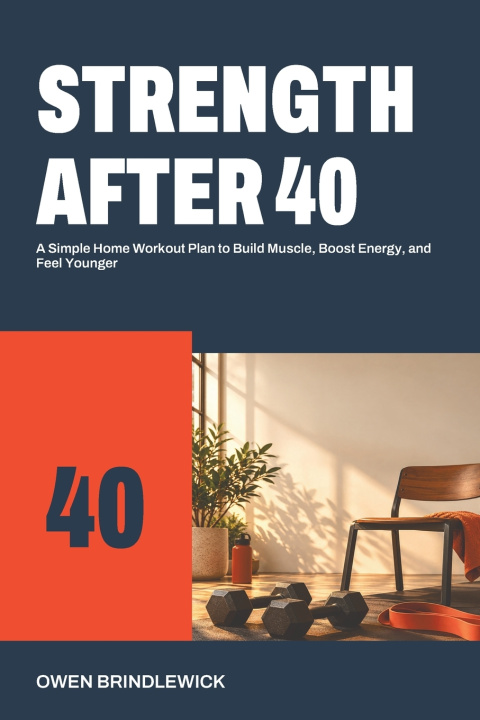 Book Strength After 40 Owen Brindlewick