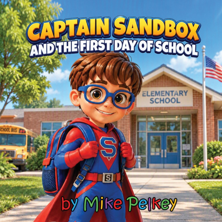 Buch Captain Sandbox and the First Day of School Mike Pelkey