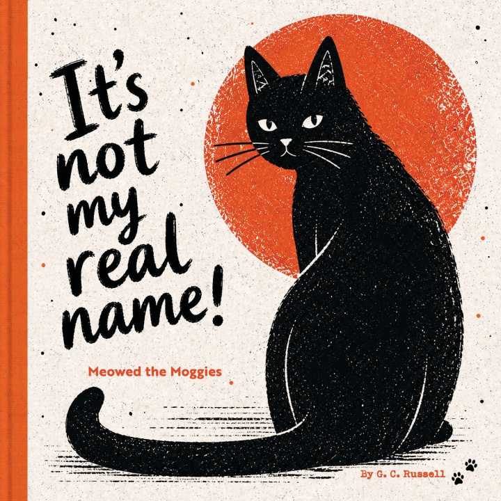 Buch 'It's not my real name!' Meowed the Moggies G. C. Russell