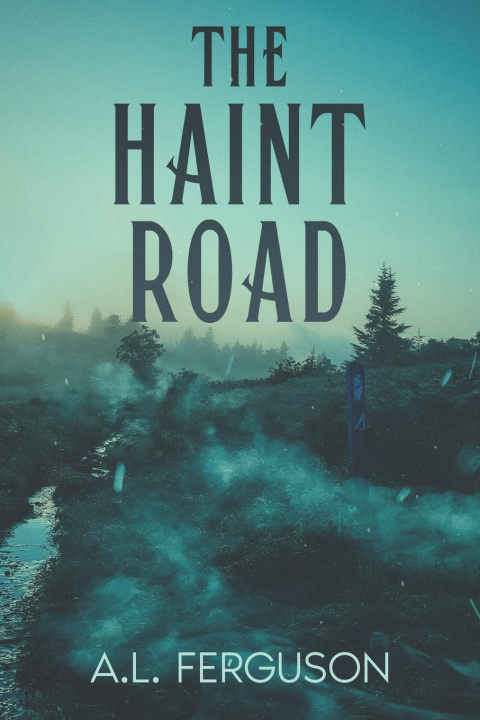 Libro The Haint Road A.L. Ferguson