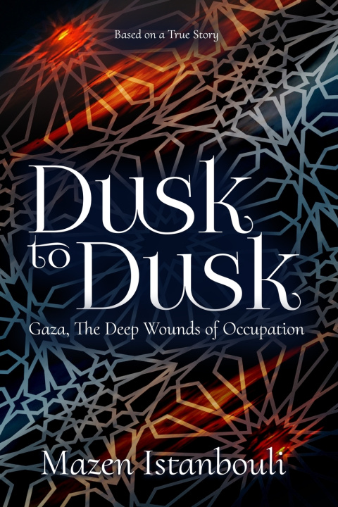 Knjiga Dusk to Dusk Mazen Istanbouli