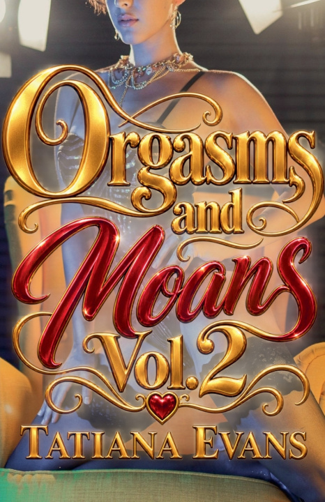 Book Orgasms and Moans Vol. 2 Tatiana Evans