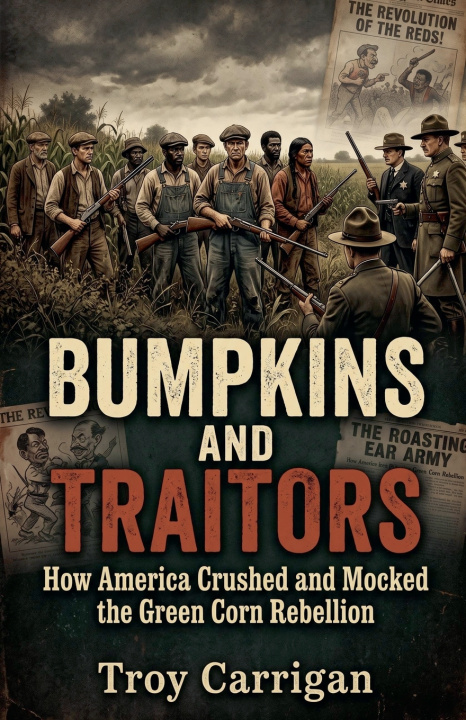 Knjiga Bumpkins and Traitors Troy Carrigan