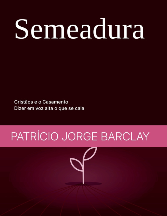 Könyv Semeadura Patricio Jorge Barclay