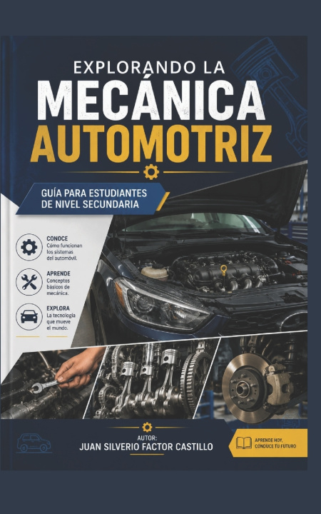 Kniha Explorando la Mecánica Automotriz Juan Silverio Factor Castillo