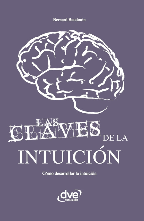 Libro Las claves de la intuición Bernard Baudouin