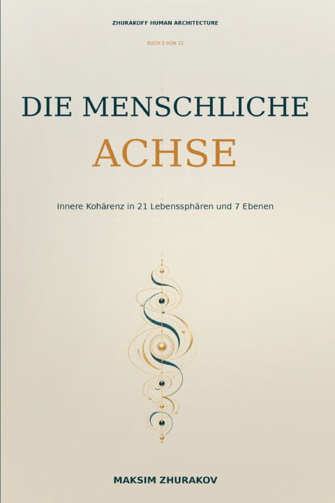 Kniha Die menschliche Achse Maksim Zhurakov