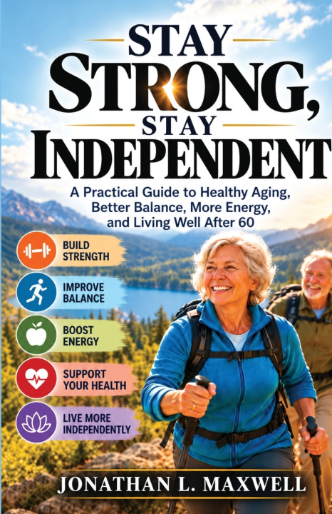 Livro Stay Strong, Stay Independent Jonathan L Maxwell