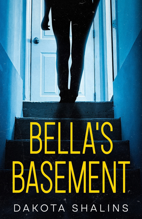 Buch Bella's Basement Dakota Shalins