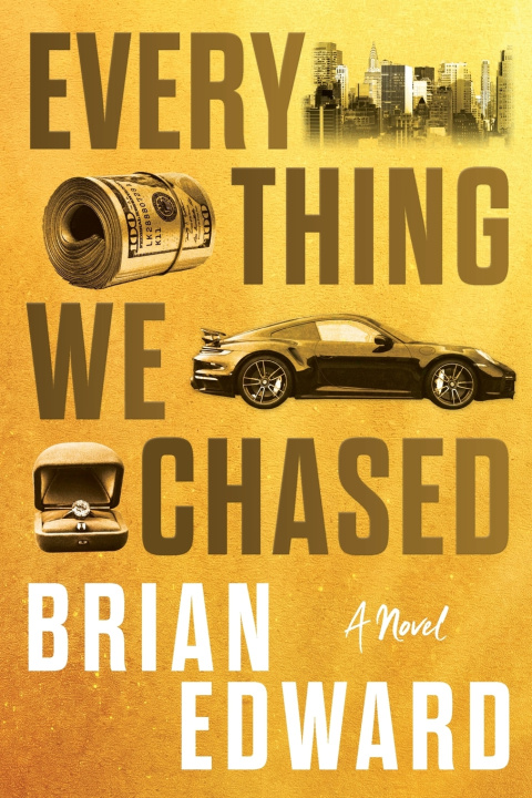 Книга Everything We Chased Brian Edward