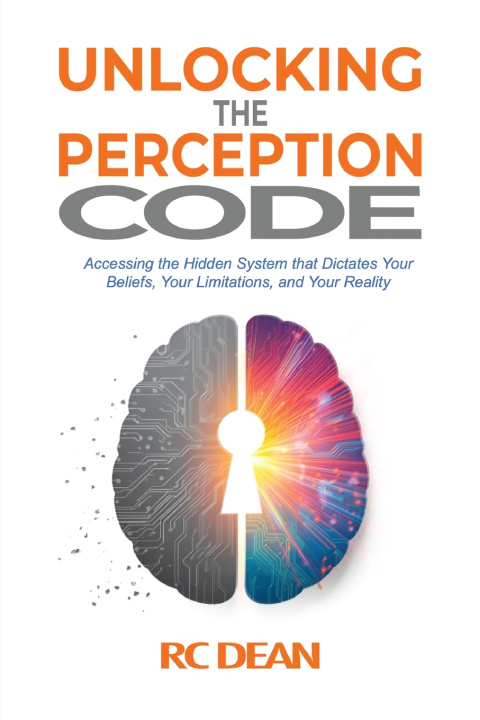 Kniha Unlocking The Perception Code RC Dean
