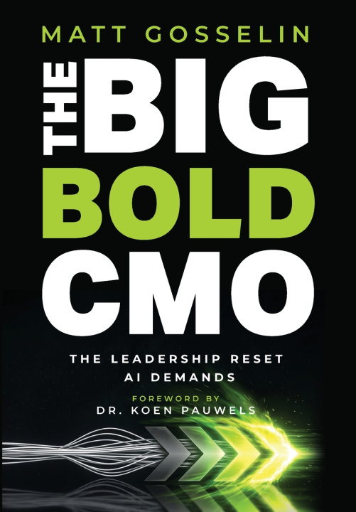 Βιβλίο The Big Bold CMO Matt Gosselin