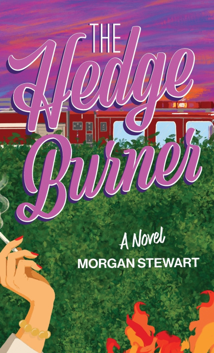 Carte The Hedge Burner Morgan Stewart
