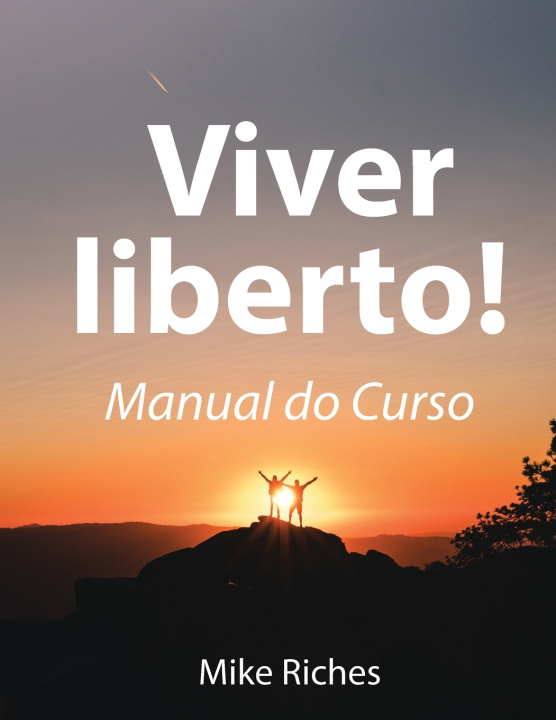 Kniha Living Set Free in Christ (Portuguese Version) Mike Riches