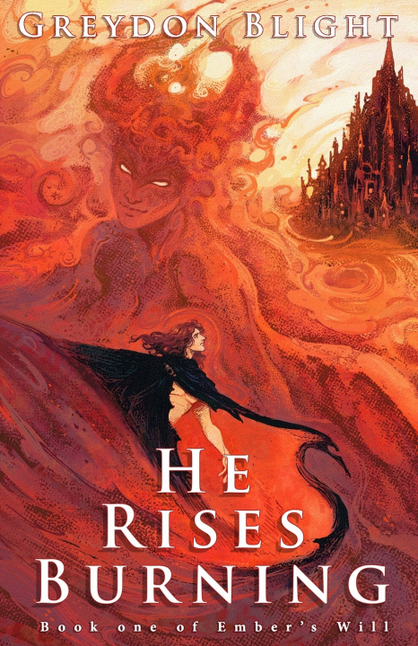 Книга He Rises Burning Greydon Blight