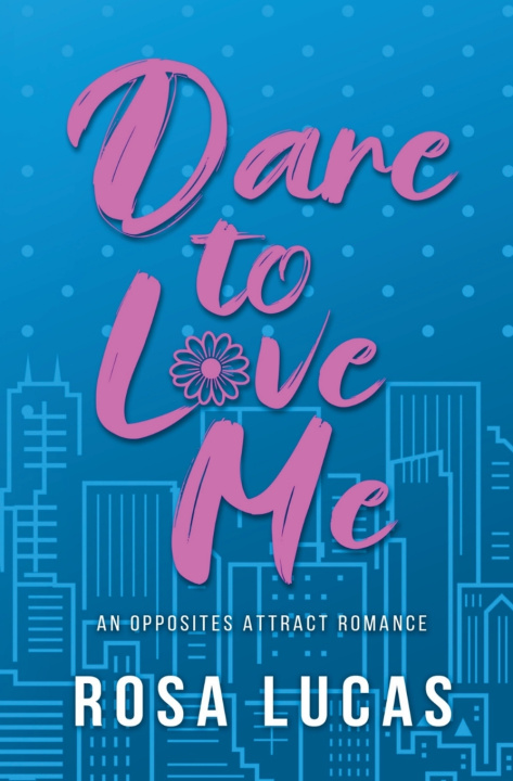 Livro Dare to Love Me Rosa Lucas