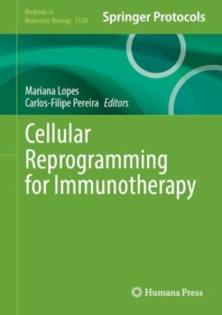 Книга Cellular Reprogramming for Immunotherapy Mariana Lopes