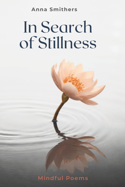 Книга In Search of Stillness Anna Smithers