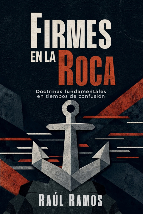 Knjiga Firmes en la Roca Raúl Ramos
