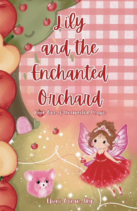 Kniha Lily and the Enchanted Orachard Eboni Ocean Sky