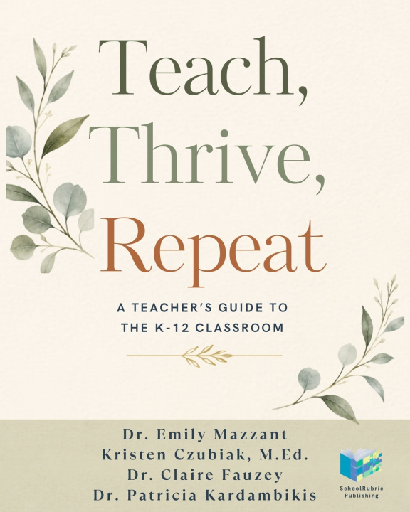 Knjiga Teach, Thrive, Repeat Kristen Czubiak M.Ed.