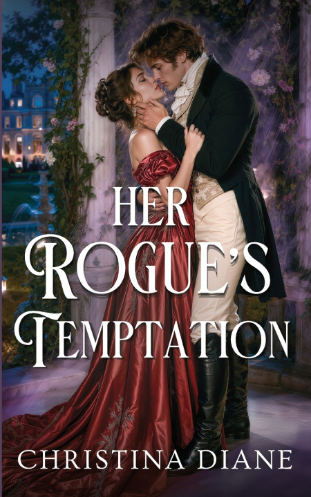 Könyv Her Rogue's Temptation Christina Diane
