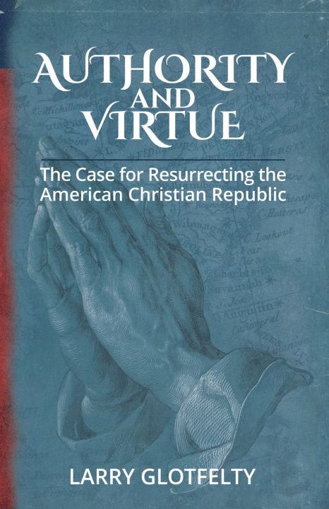 Könyv Authority and Virtue Larry Glotfelty
