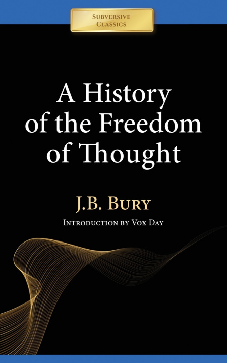 Kniha A History Of Freedom Of Thought J.B. Bury