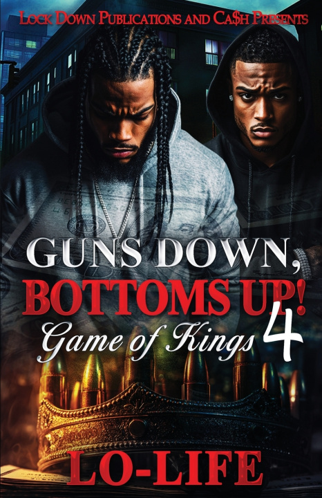 Knjiga Guns Down, Bottoms Up 4 Lo-Life
