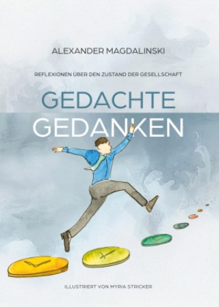 Buch Gedachte Gedanken: Ein illustrierter Band mit poetischen Reflexionen über Menschlichkeit, Zeit, Gleichheit und Moral Alexander Magdalinski