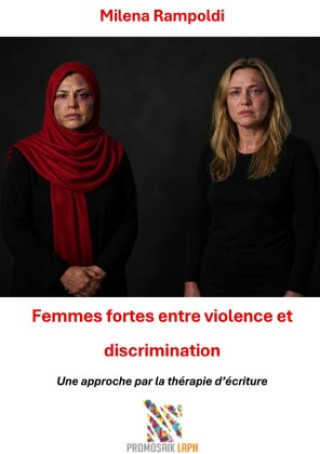 Kniha Femmes fortes entre violence et discrimination Milena Rampoldi
