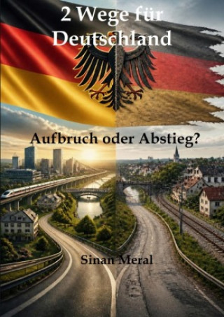 Kniha 2 Wege für Deutschland Sinan Meral
