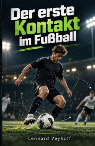 Kniha Der erste Kontakt im Fußball Lennard Veyhoff